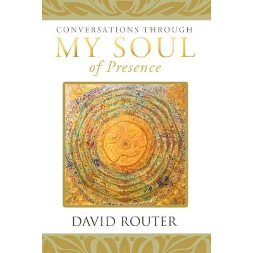 Conversations Through My Soul of Presence - Paperback | Books | Wiccan Center