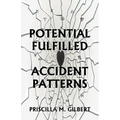 Potential Fulfilled: Accident Patterns - Paperback | Books | Wiccan Center
