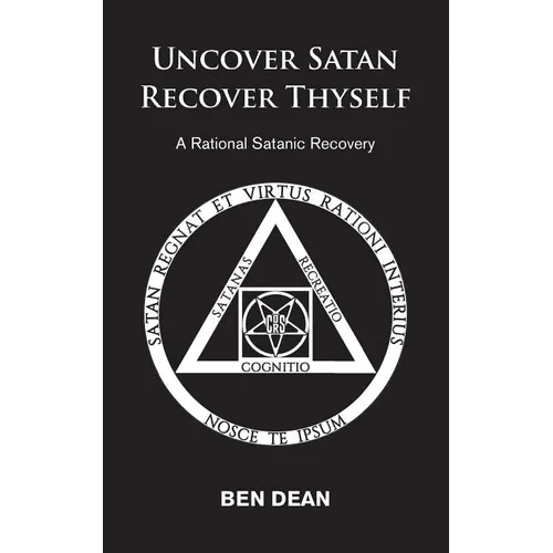Uncover Satan Recover Thyself: A Rational Satanic Recovery - Paperback | Books | Wiccan Center