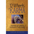 12 Wheels of Karma: Astrology as a tool for meditation and self-inquiry - Paperback | Books | Wiccan Center