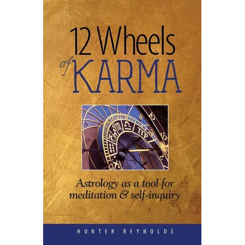 12 Wheels of Karma: Astrology as a tool for meditation and self-inquiry - Paperback | Books | Wiccan Center