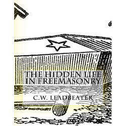 The Hidden Life in Freemasonry: Illustrated Edition - Paperback | Books | Wiccan Center