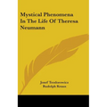 Mystical Phenomena In The Life Of Theresa Neumann - Paperback | Books | Wiccan Center