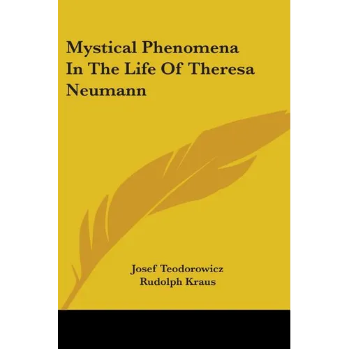 Mystical Phenomena In The Life Of Theresa Neumann - Paperback | Books | Wiccan Center