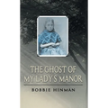 The Ghost of My Lady's Manor - Hardcover | Books | Wiccan Center