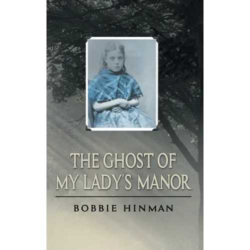 The Ghost of My Lady's Manor - Hardcover | Books | Wiccan Center