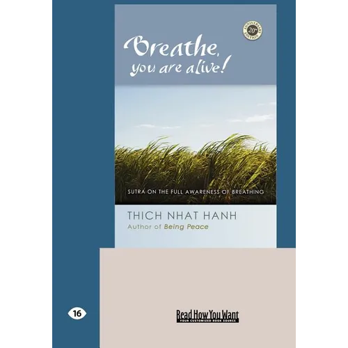 Breathe, You Are Alive!: The Sutra on the Full Awareness of Breathing (Easyread Large Edition) - Paperback | Books | Wiccan Center