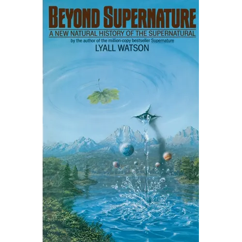 Beyond Supernature: A New Natural History of the Supernatural - Paperback | Books | Wiccan Center
