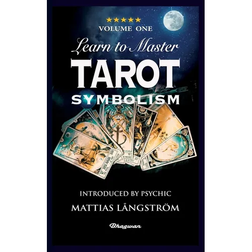 Learn to Master Tarot - Volume One Symbolism!: BRAND NEW! Introduced by Psychic Mattias Långström - Paperback | Books | Wiccan Center