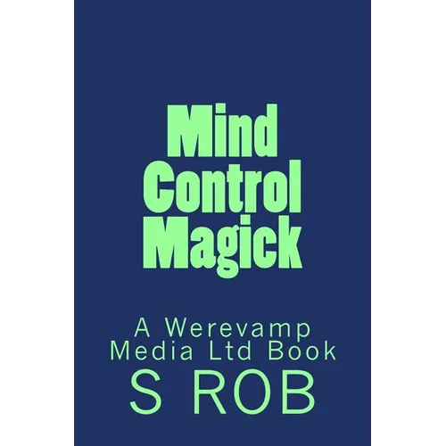 Mind Control Magick - Paperback | Books | Wiccan Center