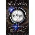 Women's Voices in Magic - Paperback | Books | Wiccan Center