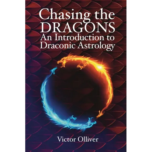 Chasing the Dragons: An Introduction to Draconic Astrology - Paperback | Books | Wiccan Center