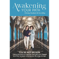 Awakening Your Path: A Real-Time Guide to Healing Emotional Triggers, Awakening Your Consciousness, and Living Authentically - Paperback | Books | Wiccan Center