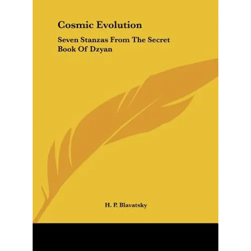 Cosmic Evolution: Seven Stanzas From The Secret Book Of Dzyan - Hardcover