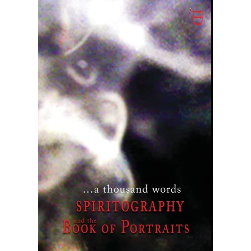 ...a thousand words: Spiritography and the Book of Portraits - Hardcover | Books | Wiccan Center