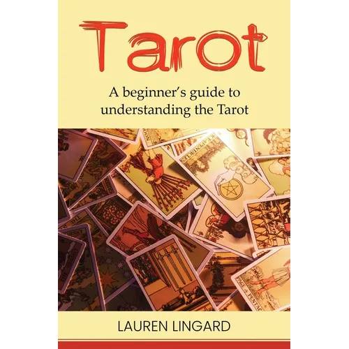 Tarot: A Beginner's Guide to Understanding the Tarot - Paperback | Books | Wiccan Center