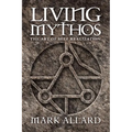 Living Mythos: The Art of Self-Realization - Paperback | Books | Wiccan Center