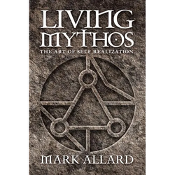 Living Mythos: The Art of Self-Realization - Paperback | Books | Wiccan Center