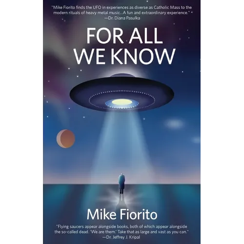 For All We Know: A UFO Manifesto - Paperback | Books | Wiccan Center