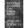 Defense Against the Dark Arts: Arcane Lore 2 - Paperback | Books | Wiccan Center