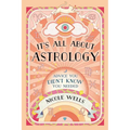 It's All about Astrology: Advice You Didn't Know You Needed - Paperback | Books | Wiccan Center