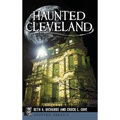 Haunted Cleveland - Hardcover | Books | Wiccan Center