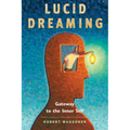 Lucid Dreaming: Gateway to the Inner Self - Paperback