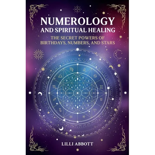 Numerology and Spiritual Healing, The Secret Powers of Birthdays, Numbers, and Stars - Paperback | Books | Wiccan Center