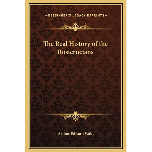 The Real History of the Rosicrucians - Hardcover | Books | Wiccan Center