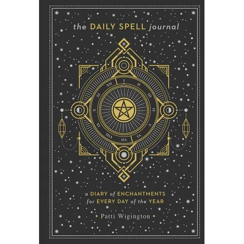 The Daily Spell Journal: A Diary of Enchantments for Every Day of the Year - Hardcover | Books | Wiccan Center