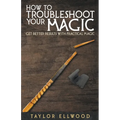 How to Troubleshoot Your Magic: Get Better Results with Practical Magic - Paperback | Books | Wiccan Center