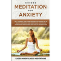 Guided Meditation for Anxiety: Self-Hypnosis and Guided Imagery for Stress Relief, Boost Confidence and Inner Peace, and Reduce Depression with Mindfu - Paperback | Books | Wiccan Center