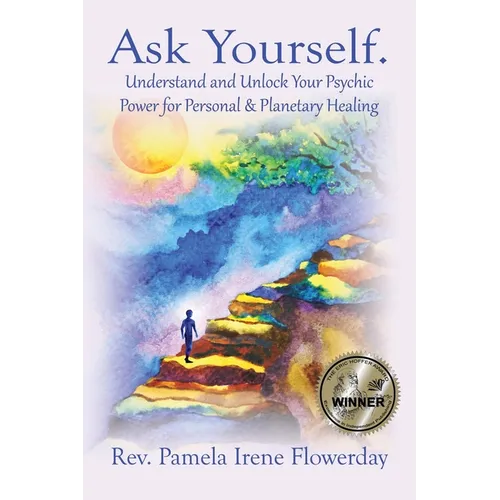 Ask Yourself.: Understand and Unlock Your Psychic Power for Personal & Planetary Healing - Paperback | Books | Wiccan Center