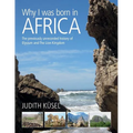 Why I was born in Africa: The previously unrecorded history of Elysium and The Lion Kingdom - Paperback | Books | Wiccan Center