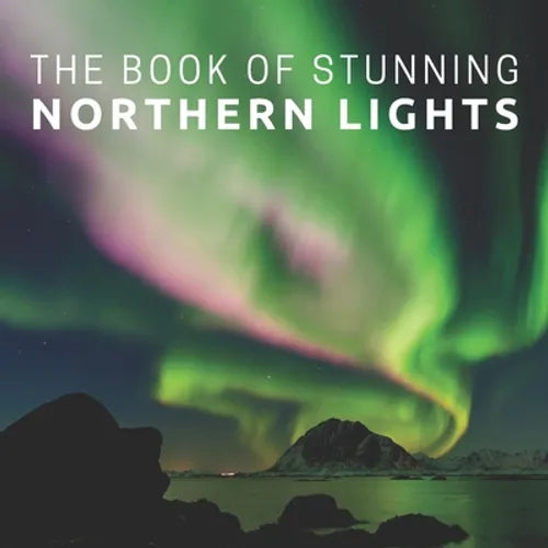 The Book Of Stunning Northern Lights: Picture Book For Seniors With Dementia (Alzheimer's) - Paperback | Books | Wiccan Center