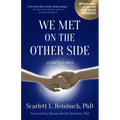 We Met on the Other Side: A True Love Story - Paperback | Books | Wiccan Center