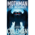 Mothman: Evil Incarnate - Hardcover | Books | Wiccan Center