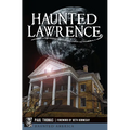Haunted Lawrence - Paperback | Books | Wiccan Center