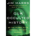 Our Occulted History: Do the Global Elite Conceal Ancient Aliens? - Paperback | Books | Wiccan Center