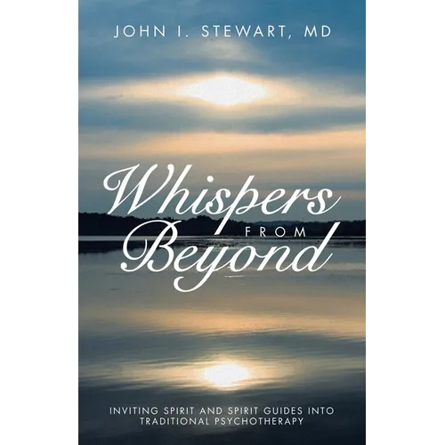 Whispers From Beyond: Inviting Spirit and Spirit Guides into Traditional Psychotherapy - Paperback | Books | Wiccan Center