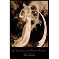 A Treatise on White Magic: Or the Way of the Disciple - Paperback | Books | Wiccan Center