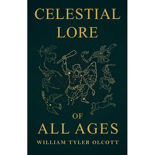 Celestial Lore of All Ages: A Collection of Myths and Legends Concerning the Sun and Stars - Hardcover | Books | Wiccan Center