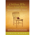Children Who Have Lived Before: Reincarnation Today