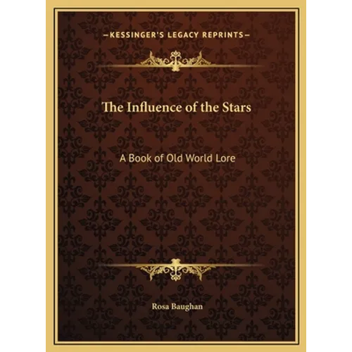 The Influence of the Stars: A Book of Old World Lore - Hardcover | Books | Wiccan Center