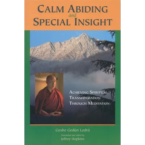 Calm Abiding and Special Insight: Achieving Spiritual Transformation Through Meditation - Paperback | Books | Wiccan Center