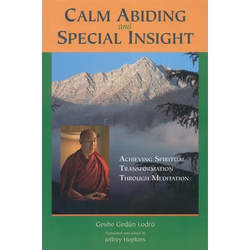 Calm Abiding and Special Insight: Achieving Spiritual Transformation Through Meditation - Paperback | Books | Wiccan Center
