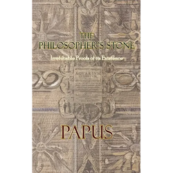 The Philosopher's Stone: Irrefutable Proofs of its Existence - Paperback | Books | Wiccan Center