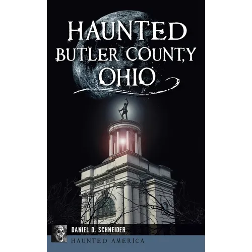 Haunted Butler County, Ohio - Hardcover | Books | Wiccan Center