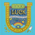 Good Luck: Everyday Rituals for Excellent Fortune - Hardcover | Books | Wiccan Center