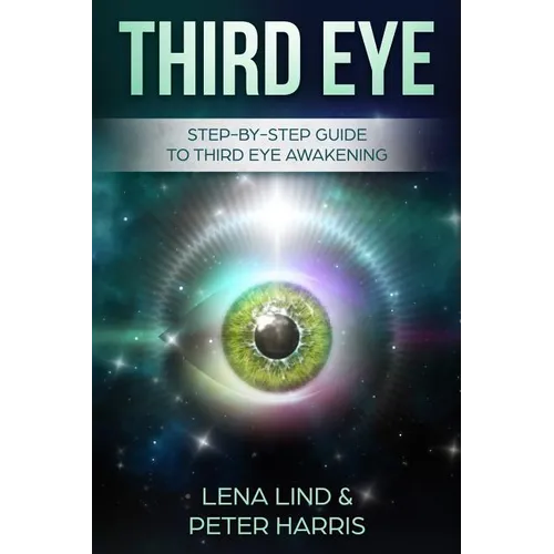 Third Eye: Step-By-Step Guide to Third Eye Awakening - Paperback | Books | Wiccan Center